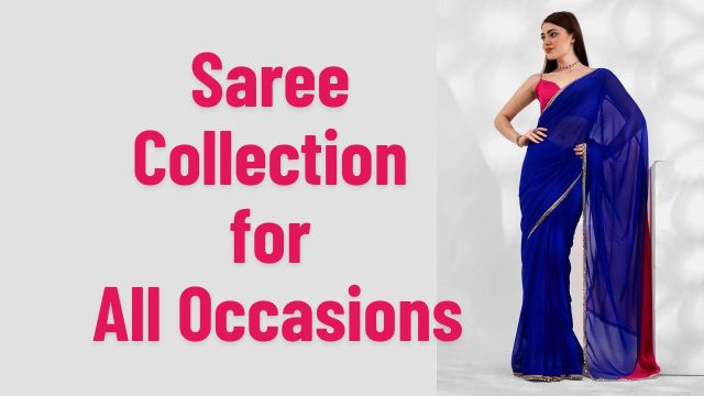Saree Collection for All Occasions