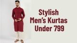 Stylish Men’s Kurtas Under 799