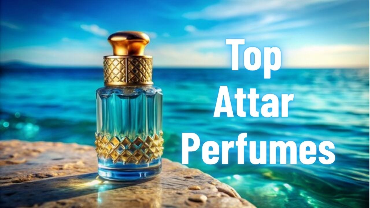 Top Attar Perfumes