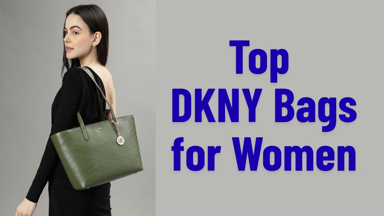 Top DKNY Bags for Women