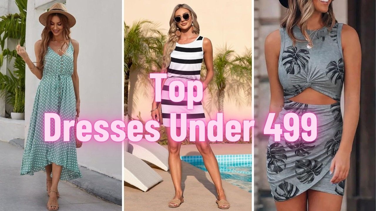 Top Dresses Under 499