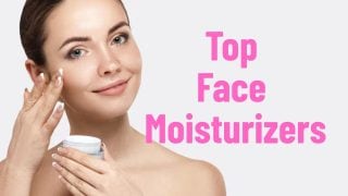 Top Face Moisturizers