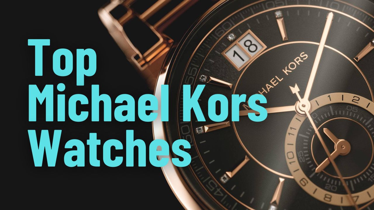 Top Michael Kors Watches