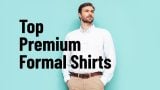 Top Premium Formal Shirts