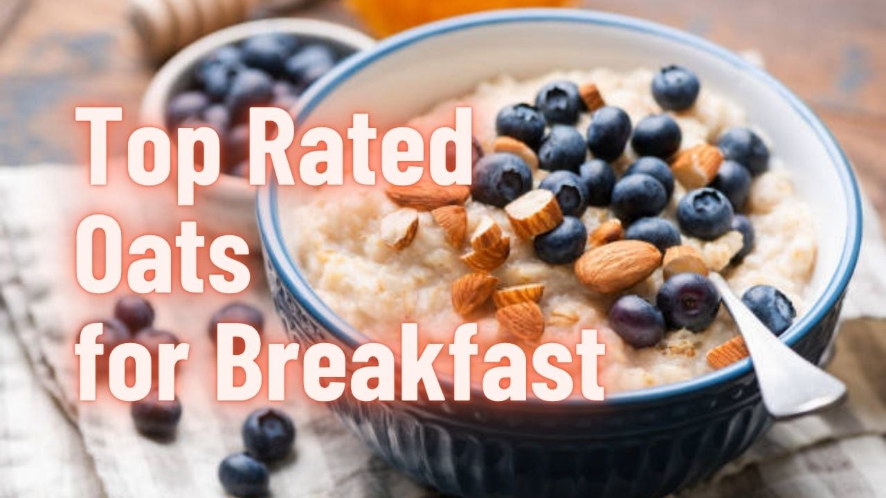 Top Rated Oats for Breakfast