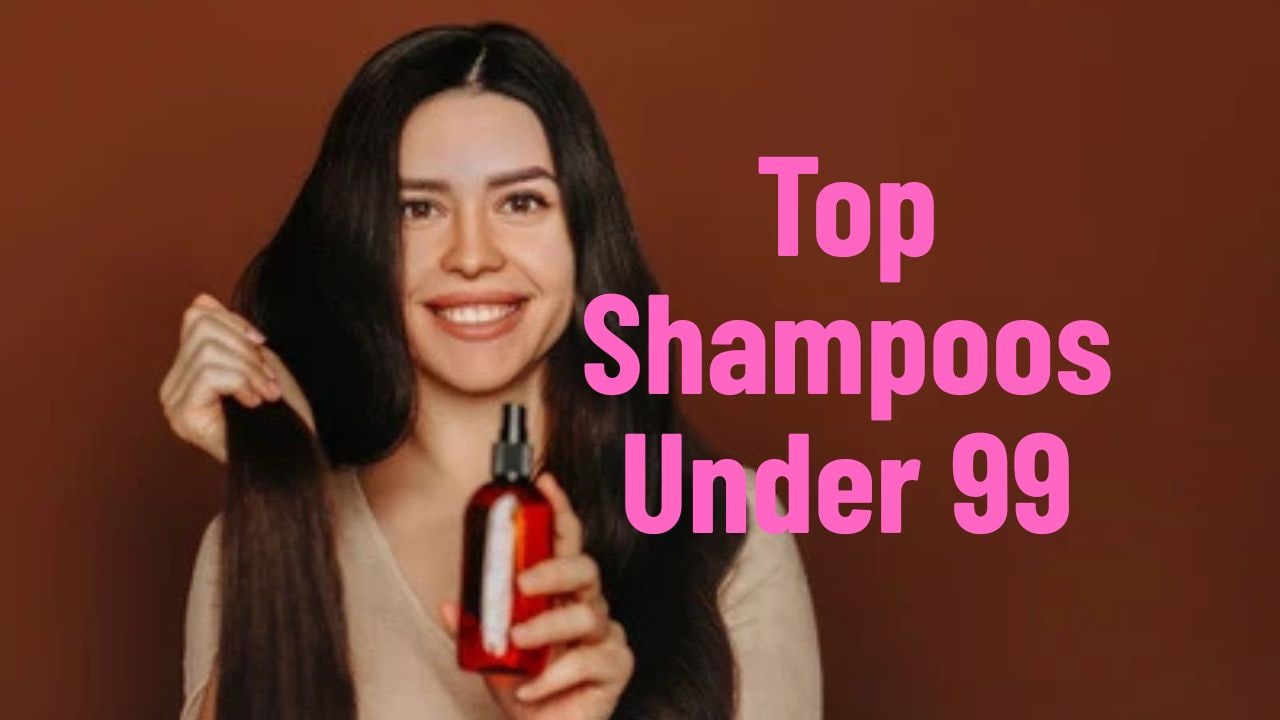 Top Shampoos Under 99