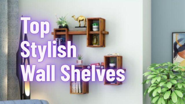 Top Stylish Wall Shelves