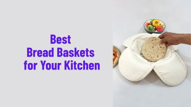 Best Bread Baskets for Your Kitchen