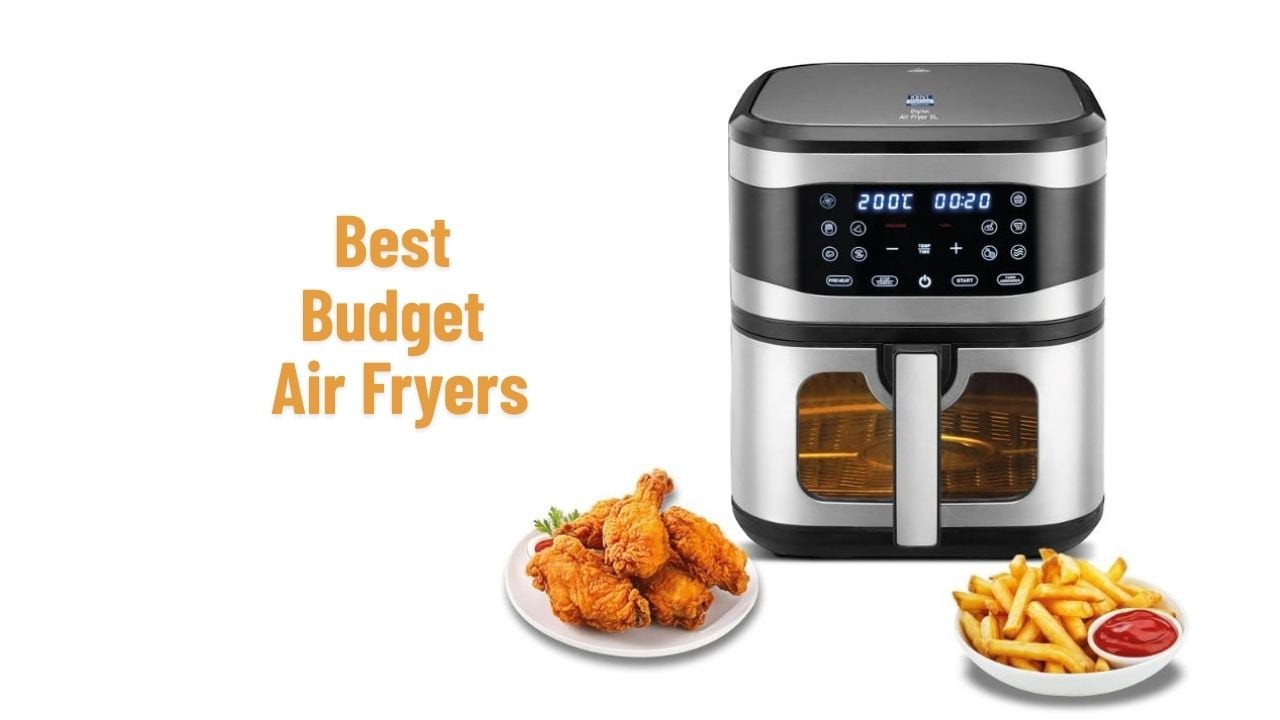 Best Budget Air Fryers