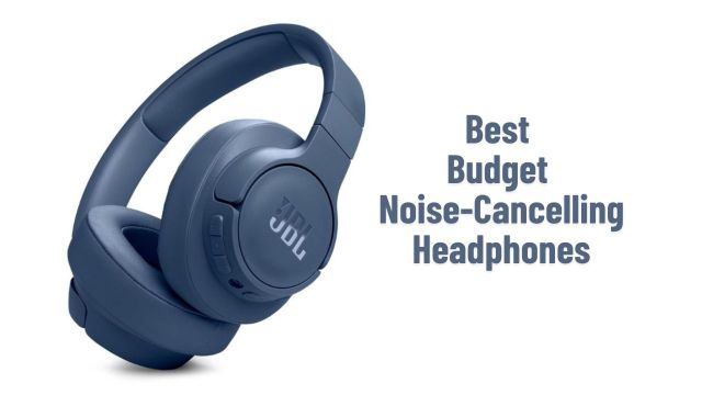 Best Budget Noise-Cancelling Headphones