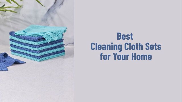 Best Cleaning Cloth Sets for Your Home