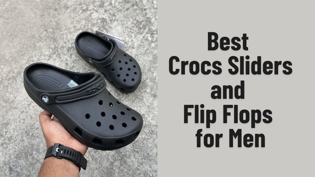 Best Crocs Sliders and Flip Flops for Men