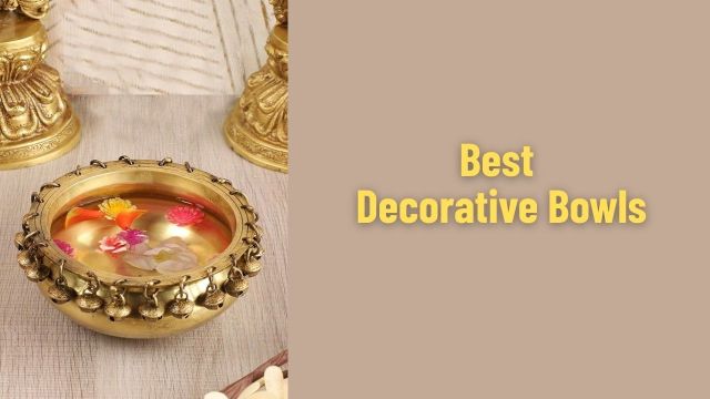 Best Decorative Bowls