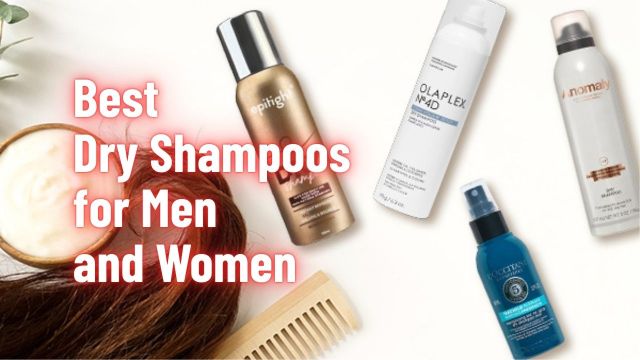Best Dry Shampoos for Men and Women