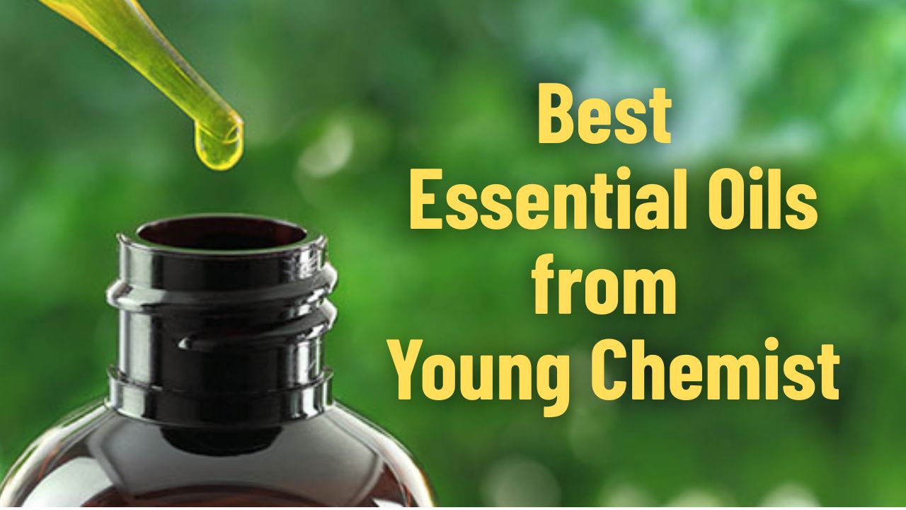 Best Essential Oils from Young Chemist