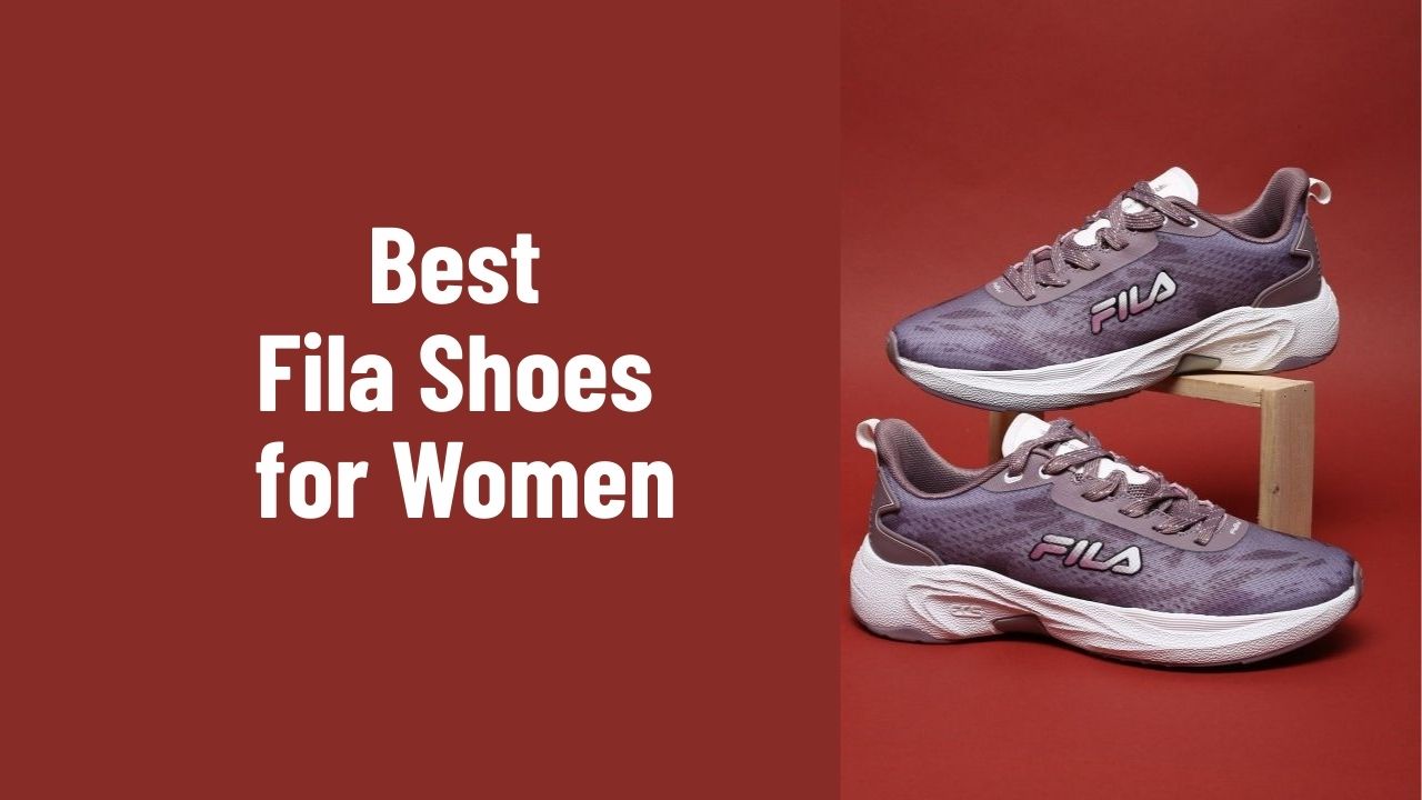 Best Fila Shoes for Women