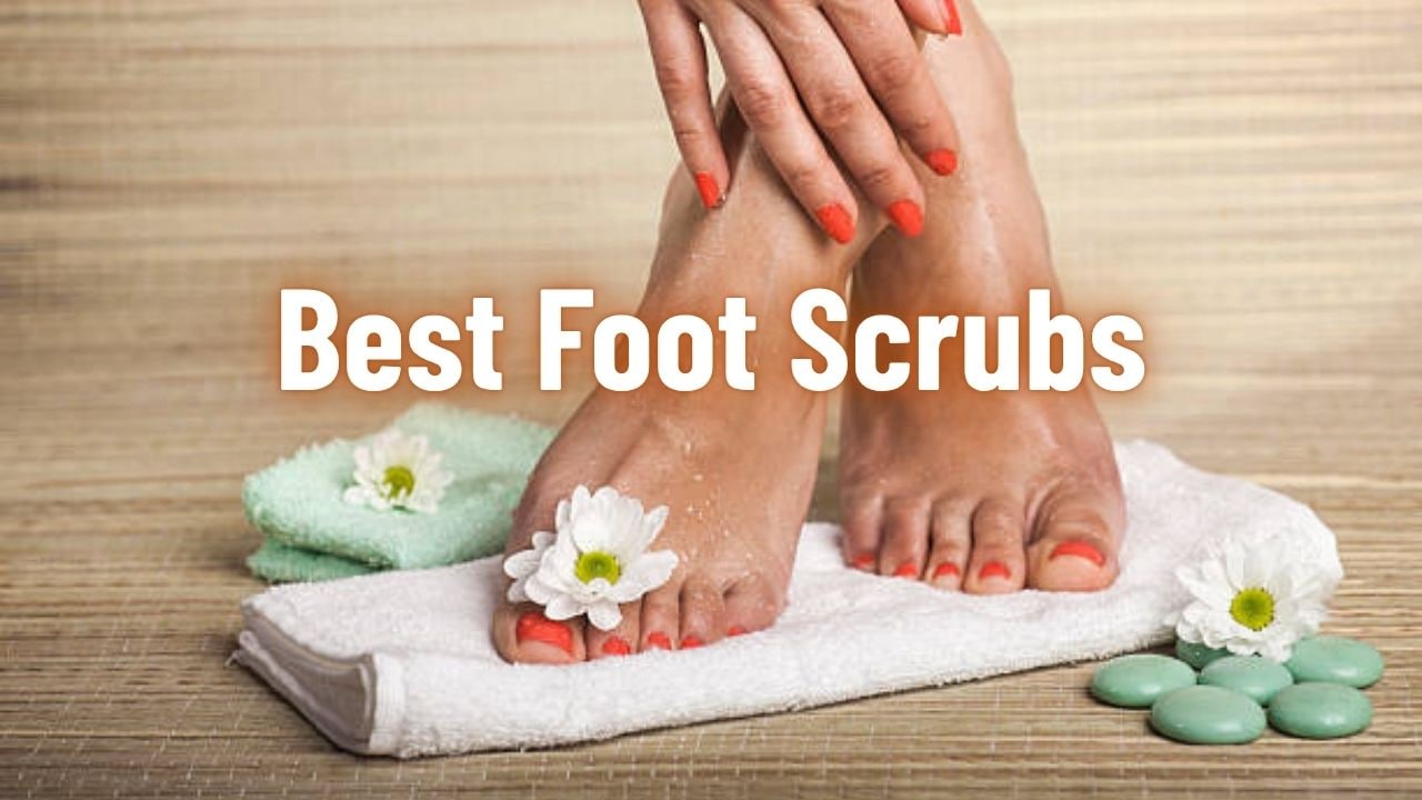 Best Foot Scrubs