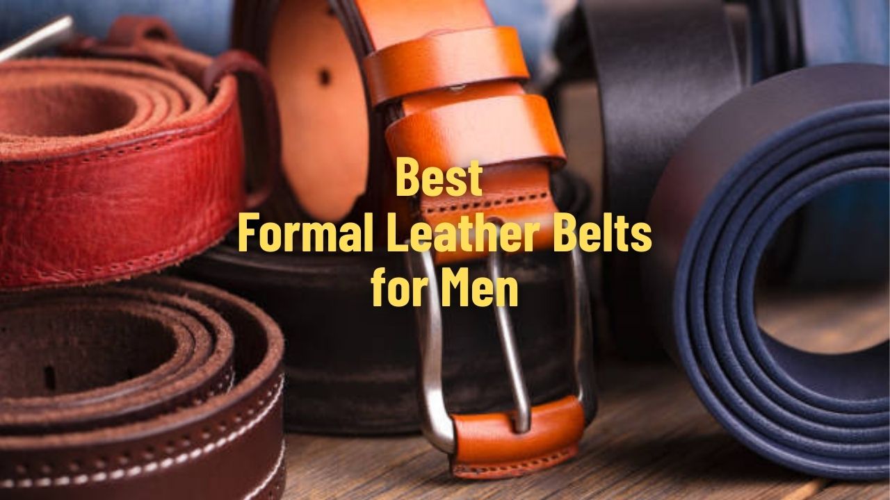 Best Formal Leather Belts for Men
