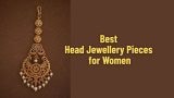 Best Head Jewellery Pieces for Women