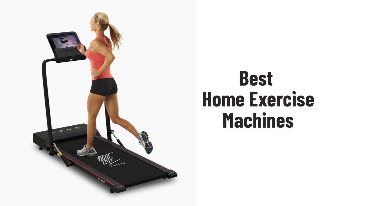 Best Home Exercise Machines