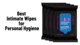 Best Intimate Wipes for Personal Hygiene