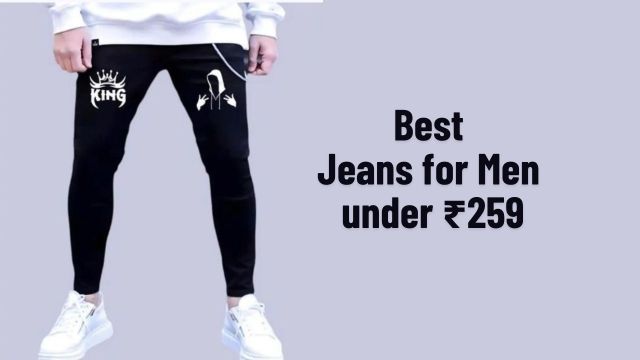 Best Jeans for Men under ₹259