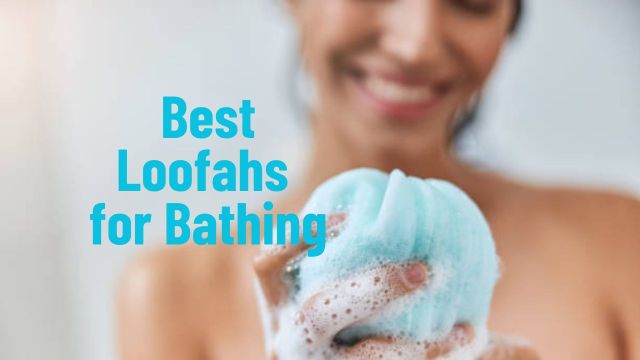 Best Loofahs for Bathing