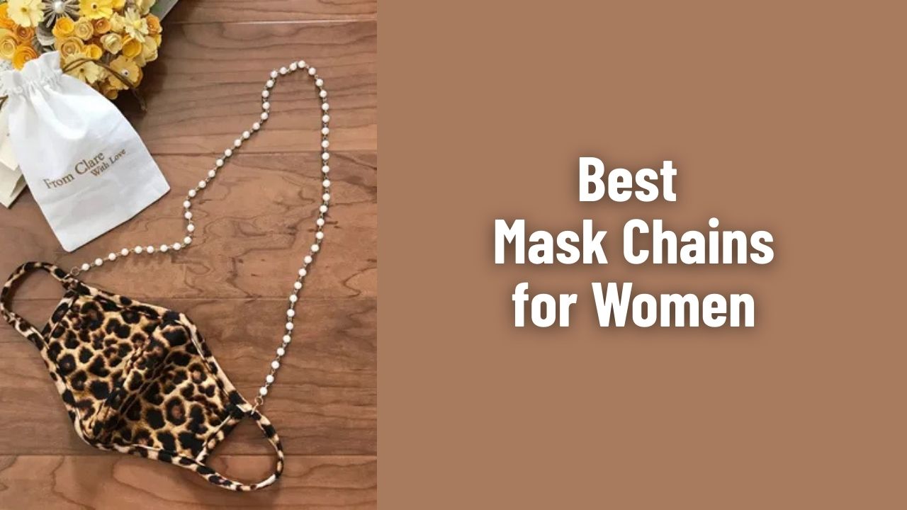 Best Mask Chains for Women