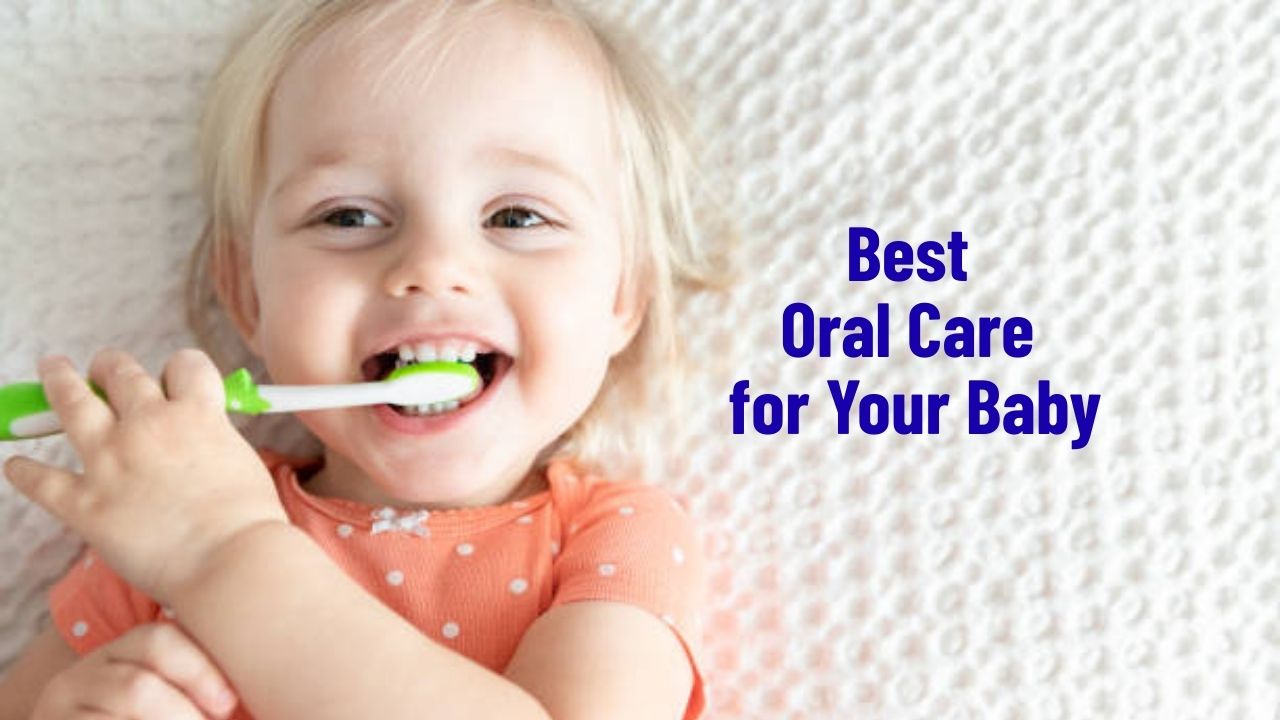 Best Oral Care for Your Baby