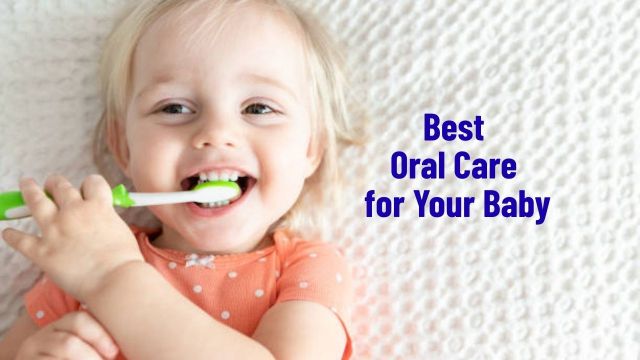 Best Oral Care for Your Baby