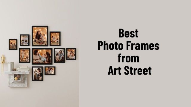 Best Photo Frames from Art Street