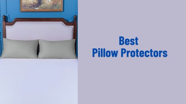 Best Pillow Protectors