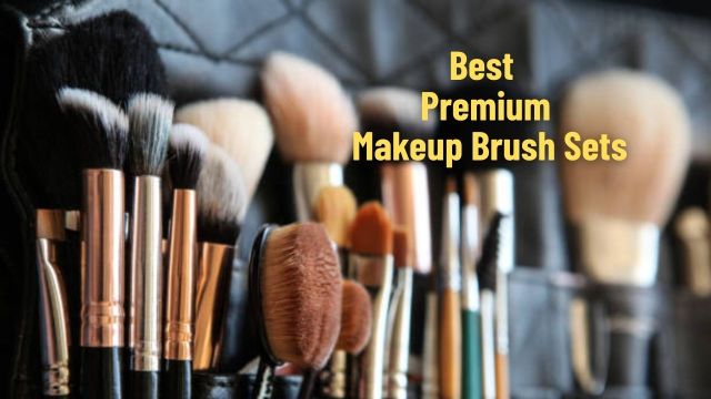 Best Premium Makeup Brush Sets