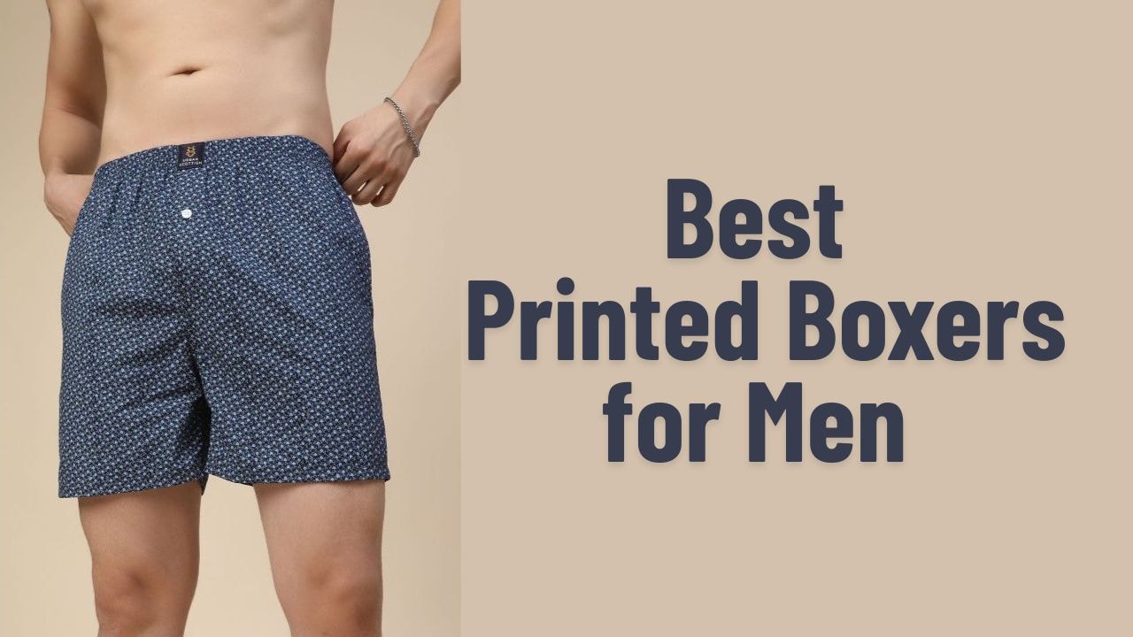 Best Printed Boxers for Men