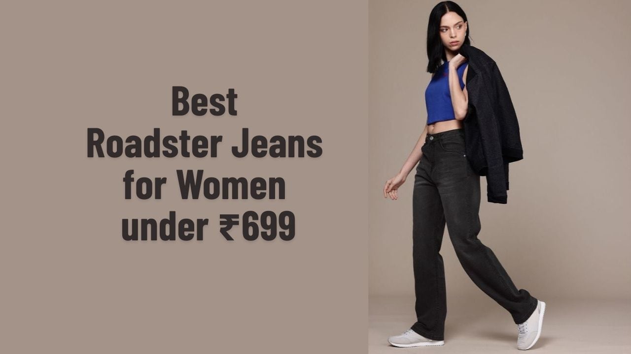 Best Roadster Jeans for Women under ₹699
