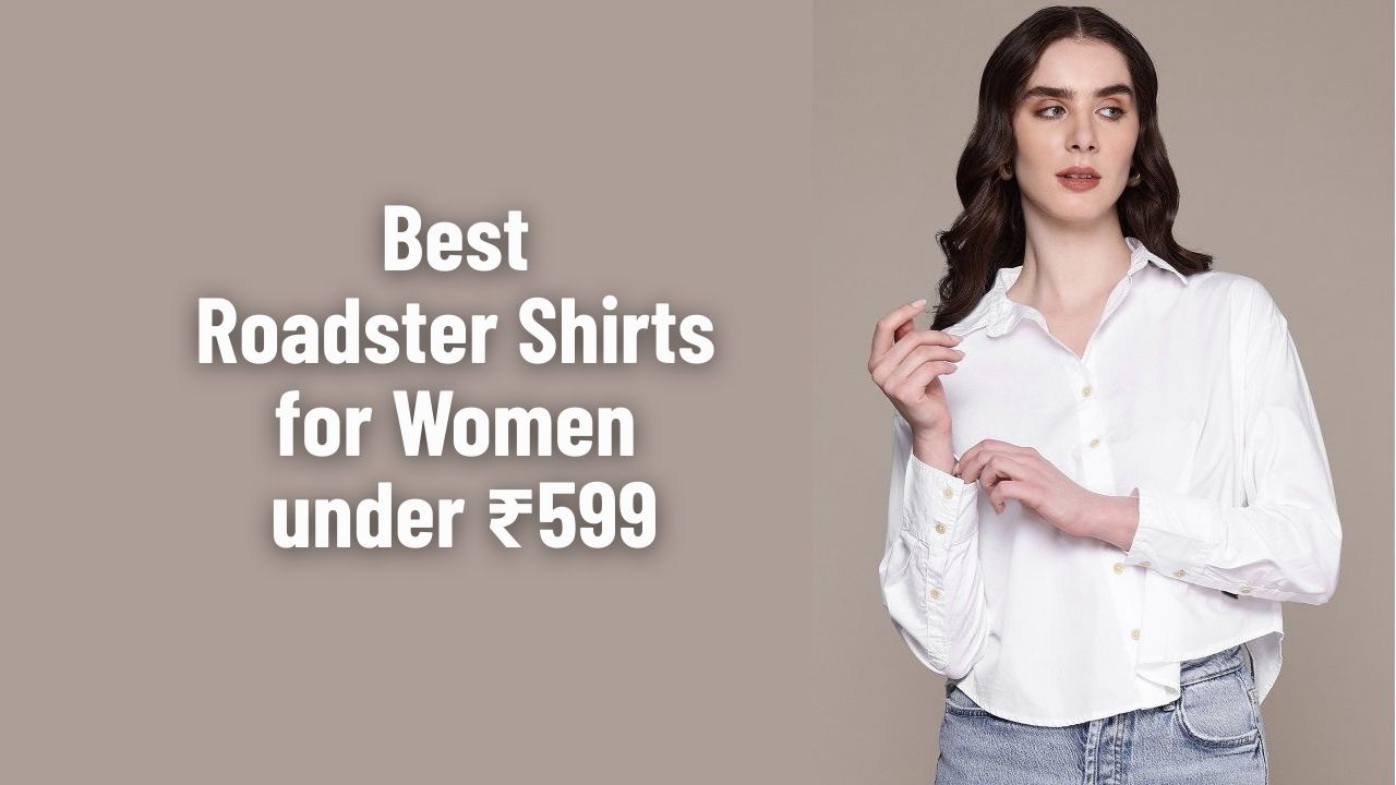 Best Roadster Shirts for Women under ₹599