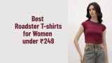 Best Roadster T-shirts for Women under ₹249