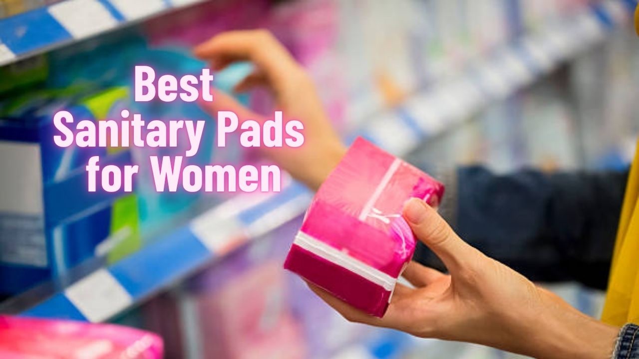 Best Sanitary Pads for Women