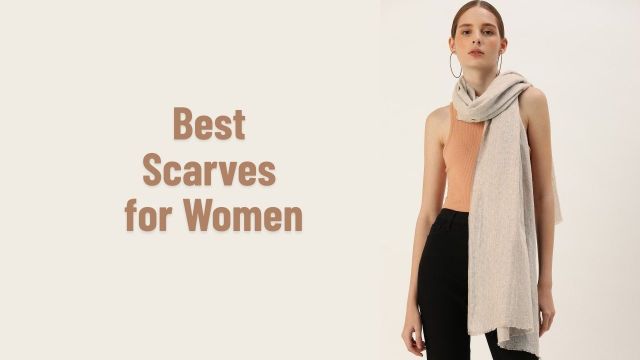 Best Scarves for Women