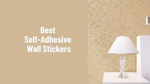 Best Self-Adhesive Wall Stickers