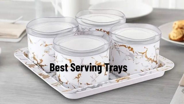 Best Serving Trays