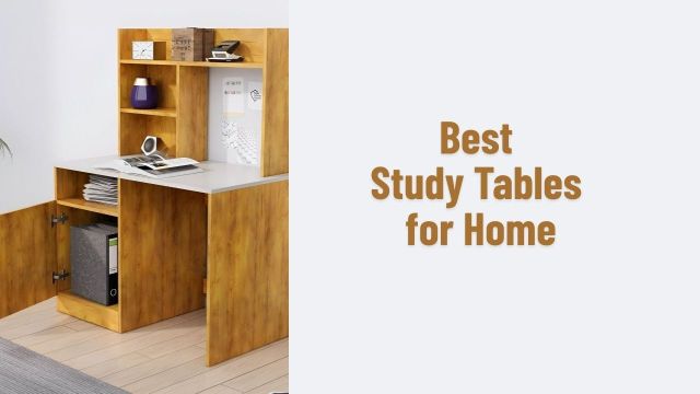 Best Study Tables for Home