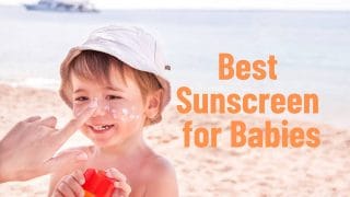 Best Sunscreen for Babies