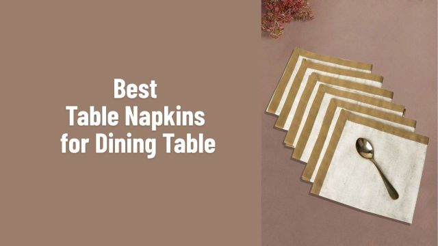 Best Table Napkins for Dining Table