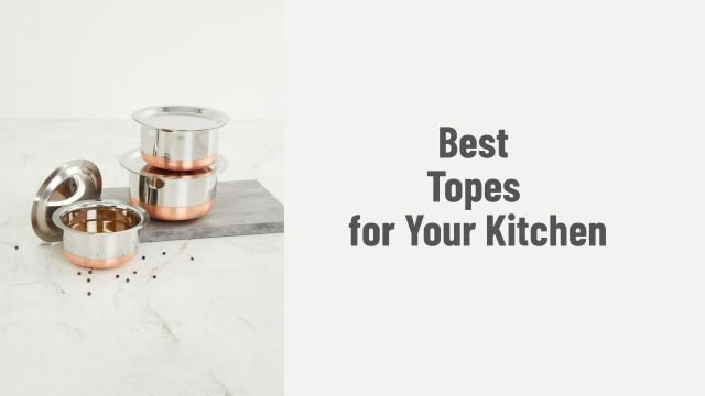 Best Topes for Your Kitchen