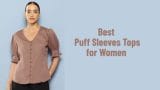 Best puff sleeves tops for women to check out