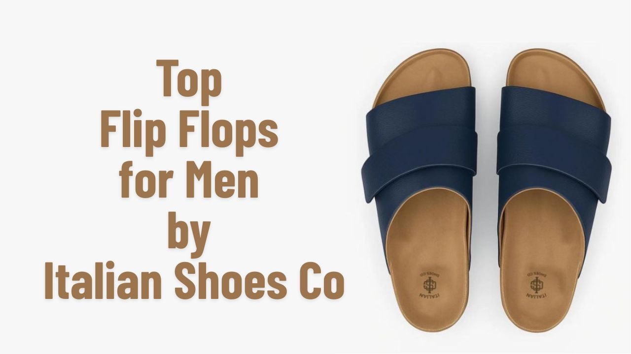 Top Flip Flops for Men by Italian Shoes Co