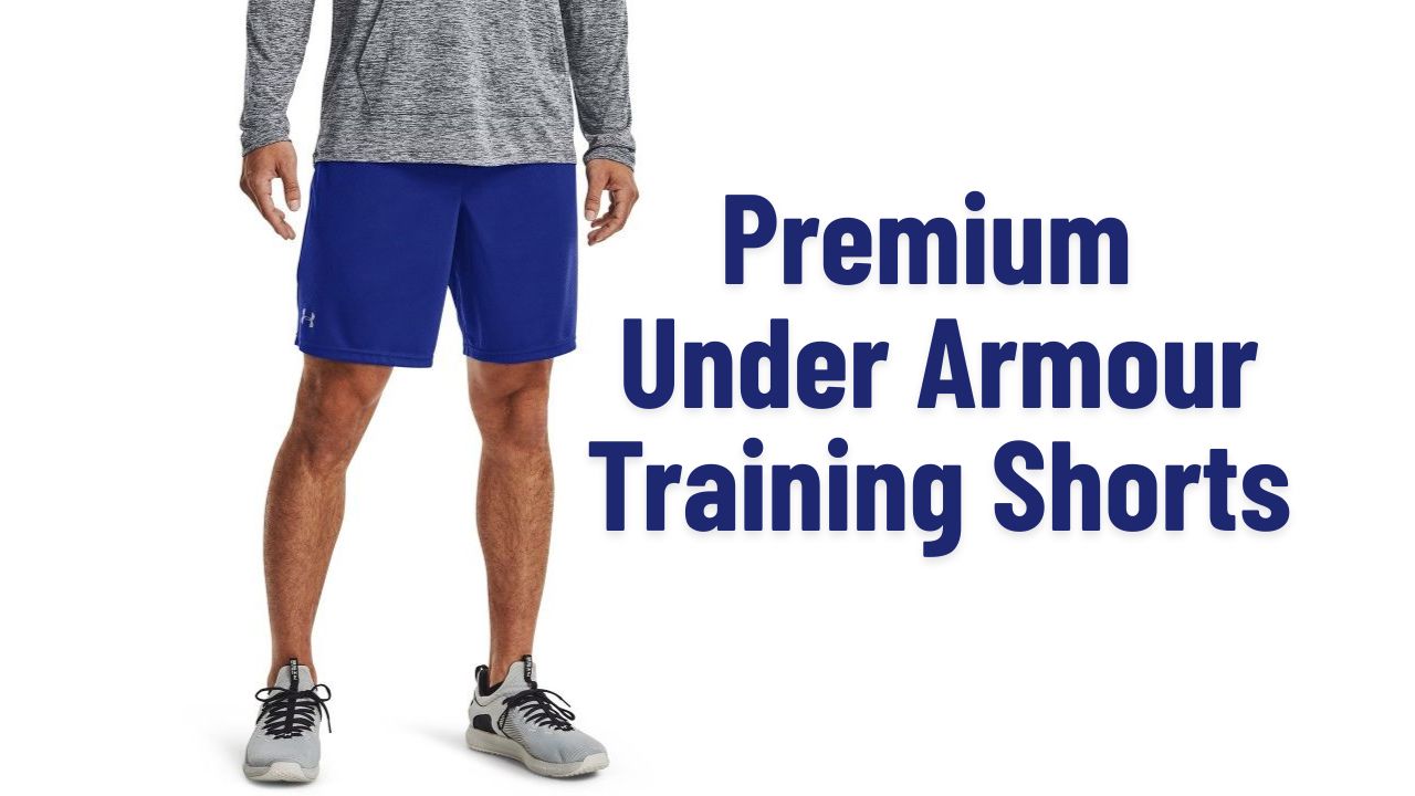 Top Premium Under Armour Training Shorts