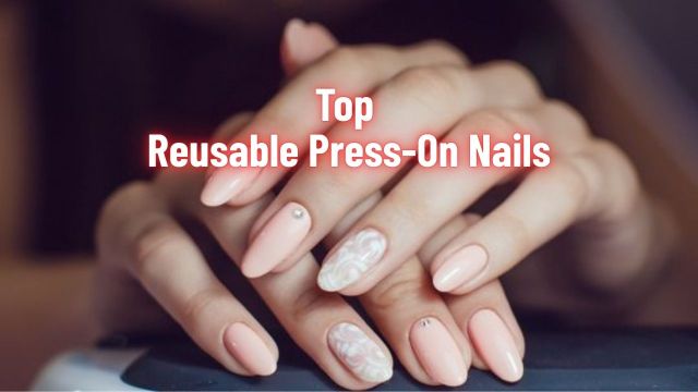 Top Reusable Press On Nails
