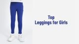 Top leggings for girls to check out